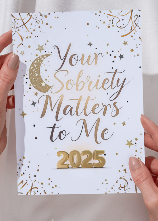 Digital Recovery Card – "Your Sobriety Matters to Me" 2025