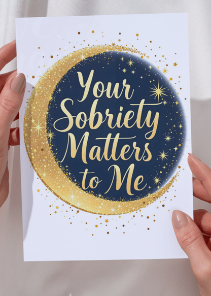 Digital Sobriety Card – "Your Sobriety Matters to Me and Moon"