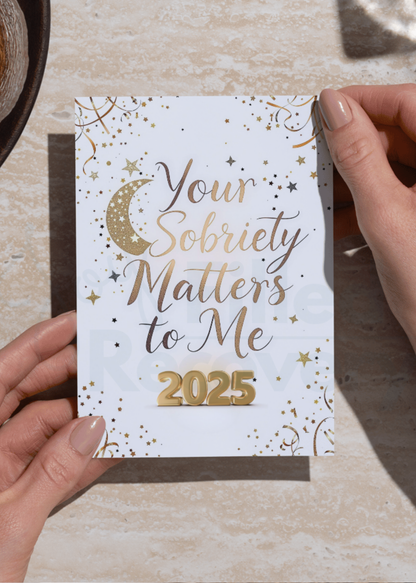 Digital Recovery Card – "Your Sobriety Matters to Me" 2025