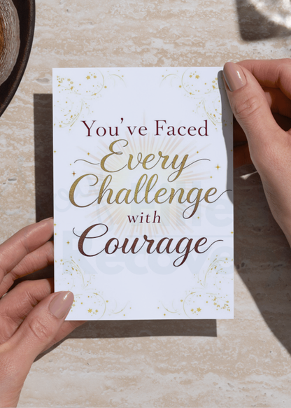 Digital Encouragement Card – "You've Faced Every Challenge with Courage"