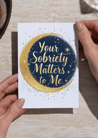 Digital Sobriety Card – "Your Sobriety Matters to Me and Moon"