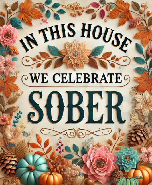 In This House We Celebrate Sober PNG Digital File