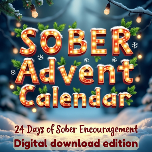 Sober Advent Calendar - 24 Days of Encouragement for a Sober December ~ Digital File