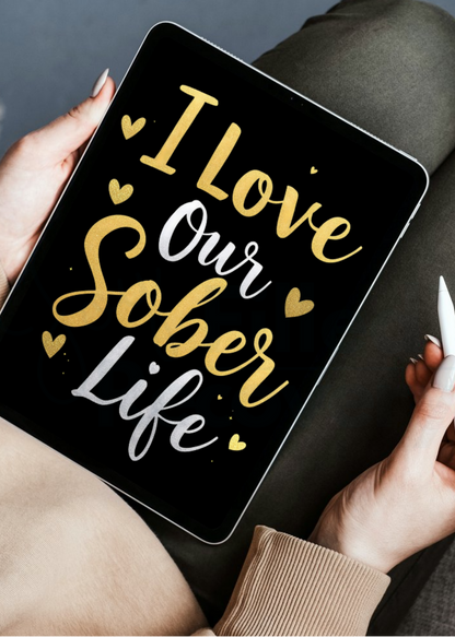 Digital Sobriety Card – "I Love Our Sober Life"