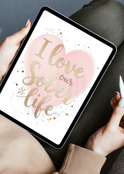 Digital Sobriety Card – I Love Our Sober Life and Heart