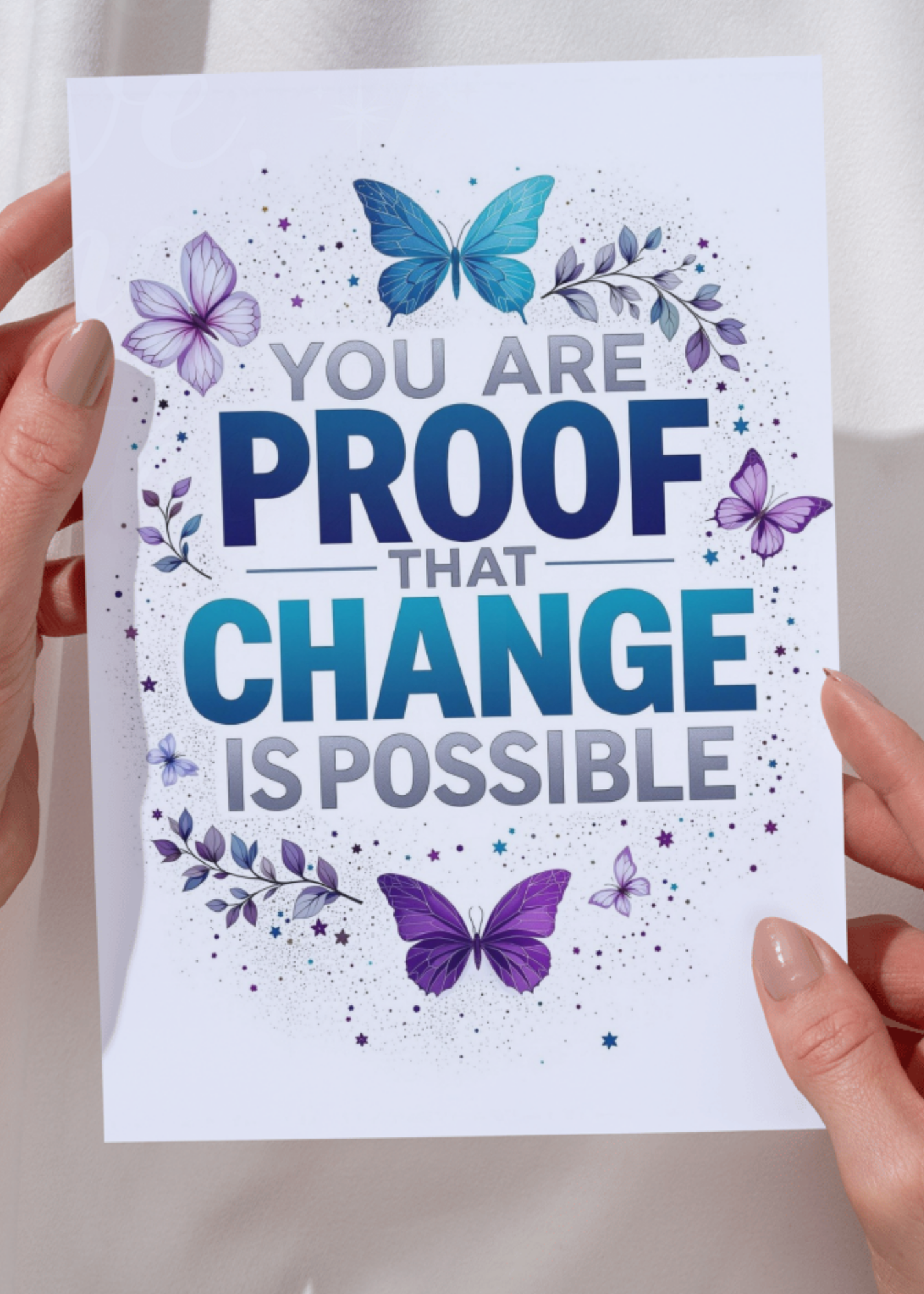 You Are Proof That Change Is Possible - Digital Download Card