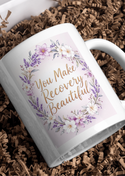 You Make Recovery Beautiful - Digital Download Card