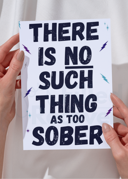 There Is No Such Thing as Too Sober - Digital Recovery Card