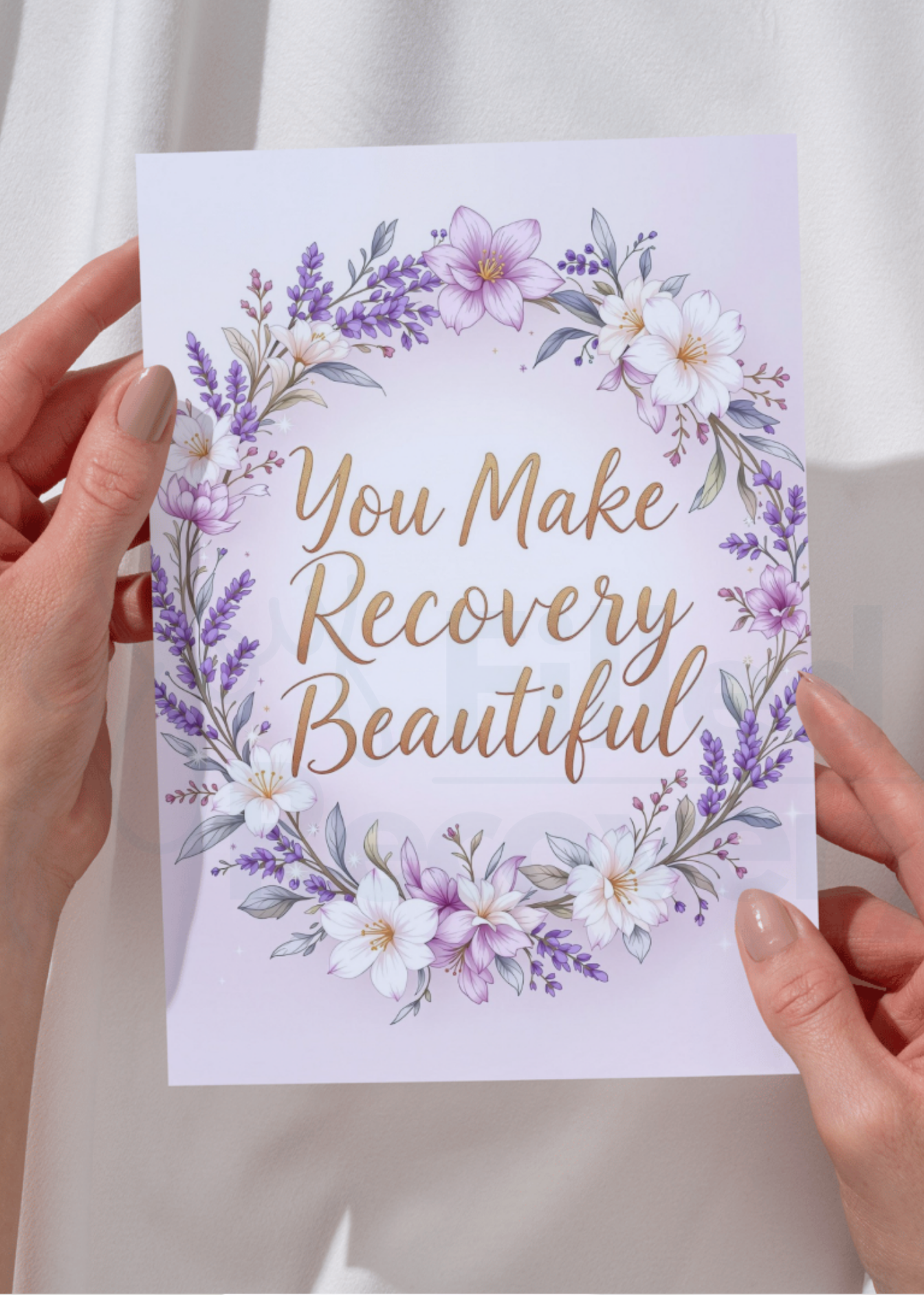 You Make Recovery Beautiful - Digital Download Card