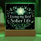 Living My Best Sober Life Custom LED Acrylic Plaque