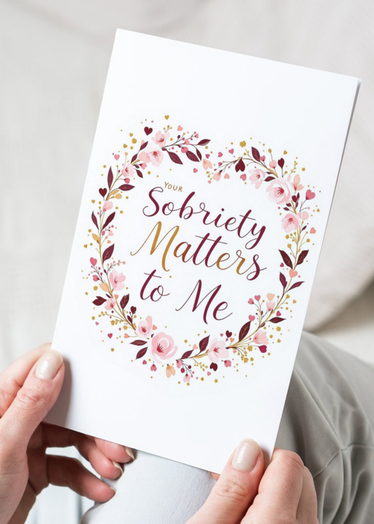 Digital Sobriety Card – Your Sobriety Matters to Me Heart