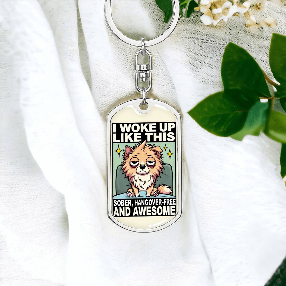 I Woke Up Like This Keychain – Sober, Hangover-Free, and Awesome | Personalized Sobriety Gift