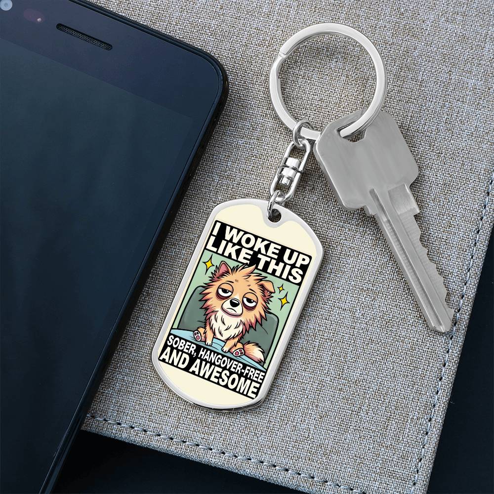 I Woke Up Like This Keychain – Sober, Hangover-Free, and Awesome | Personalized Sobriety Gift