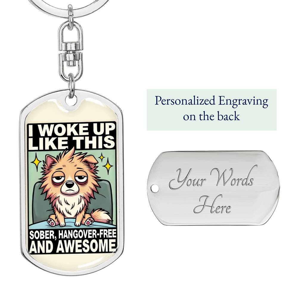 I Woke Up Like This Keychain – Sober, Hangover-Free, and Awesome | Personalized Sobriety Gift