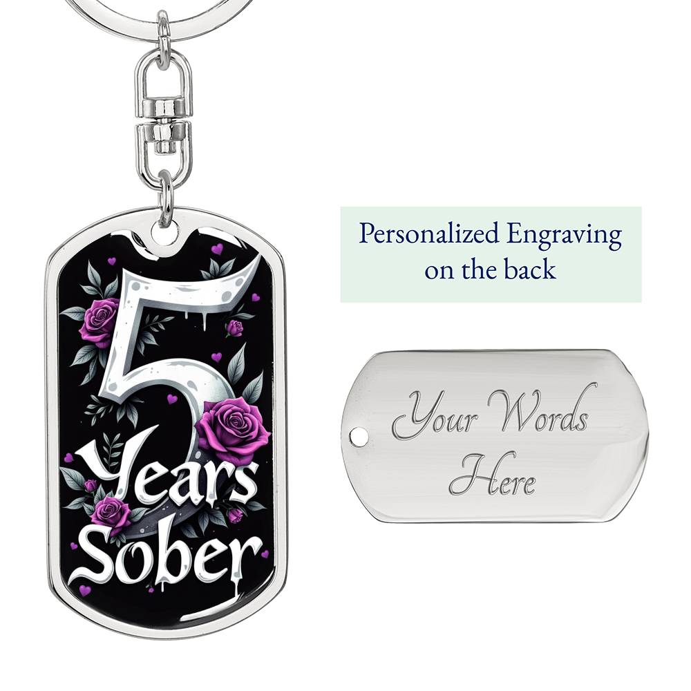 Five Years Sober Keychain  - Engrave Sobriety Date or Encouraging Message