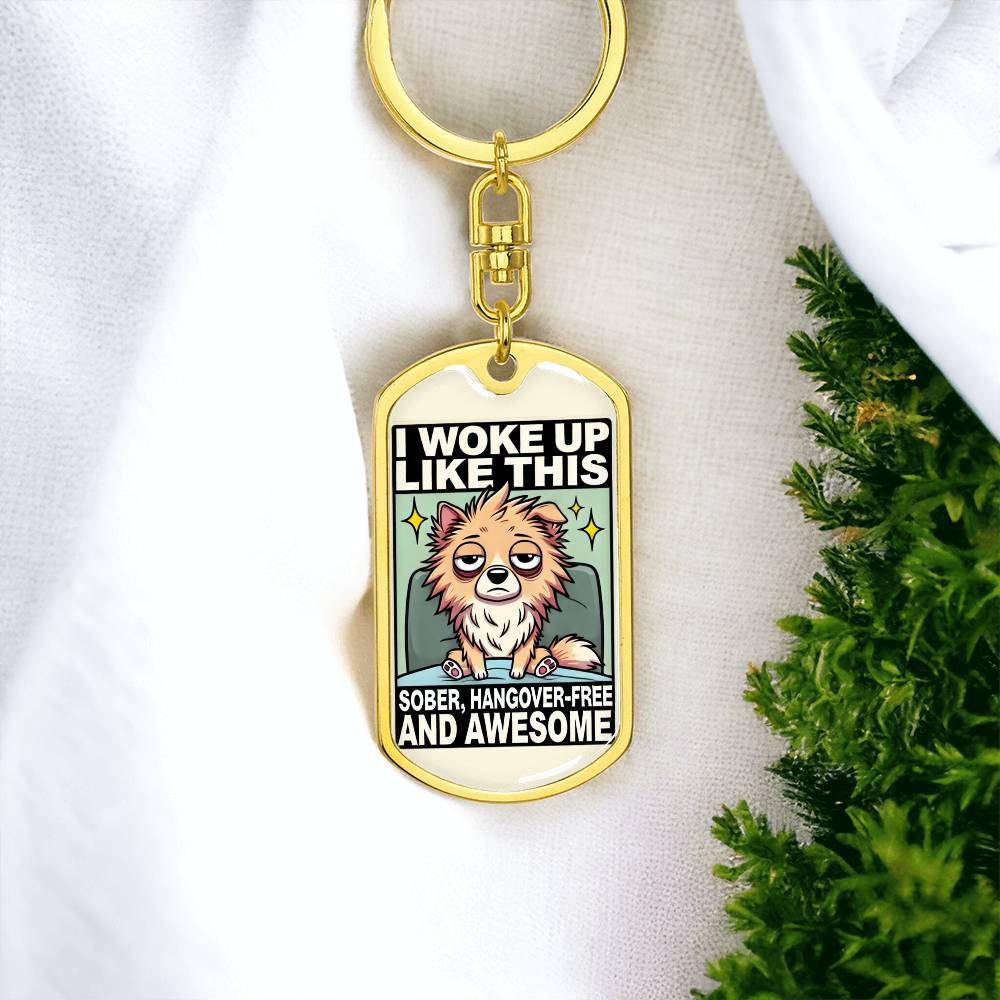 I Woke Up Like This Keychain – Sober, Hangover-Free, and Awesome | Personalized Sobriety Gift