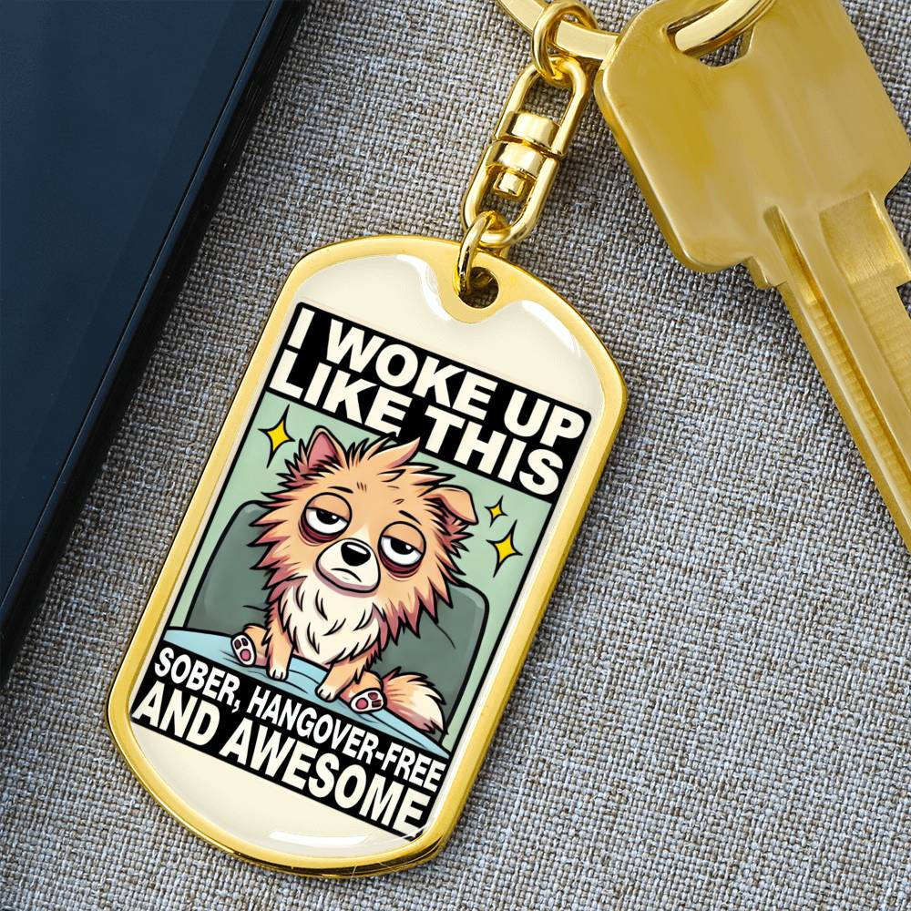 I Woke Up Like This Keychain – Sober, Hangover-Free, and Awesome | Personalized Sobriety Gift