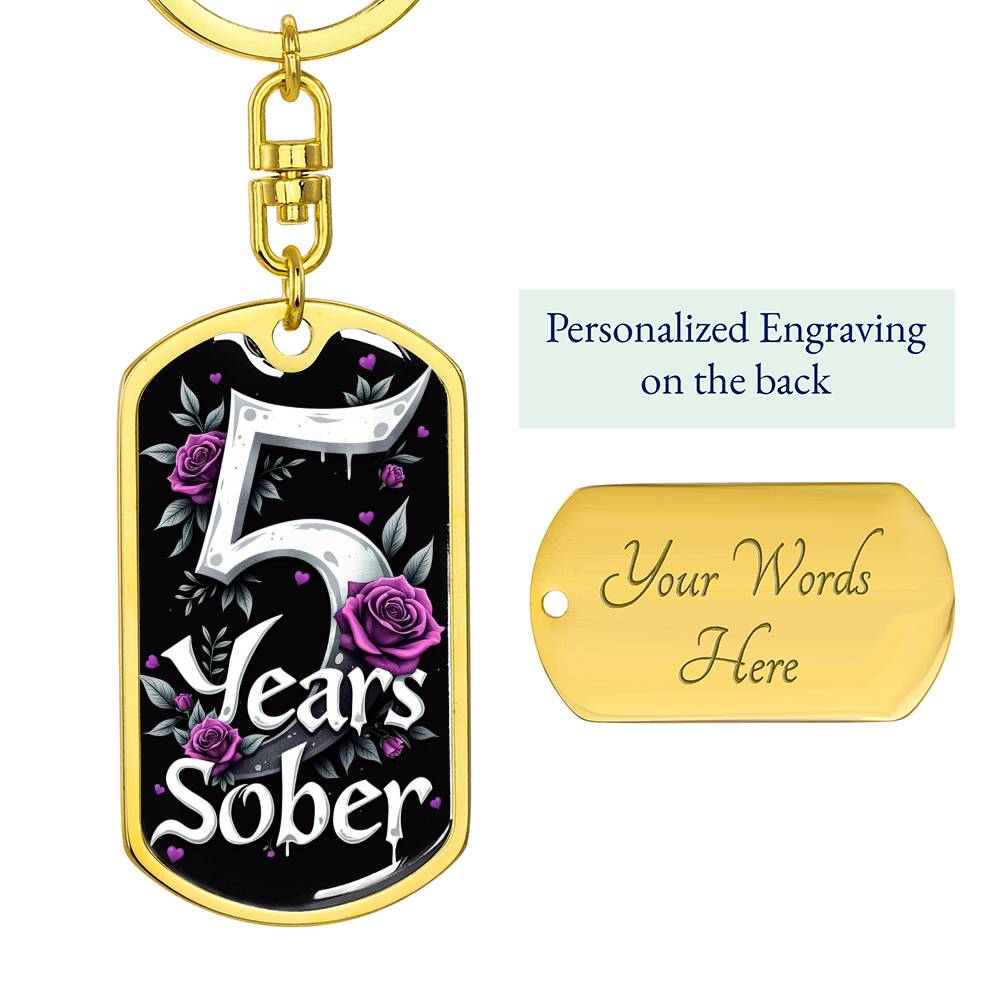 Five Years Sober Keychain  - Engrave Sobriety Date or Encouraging Message