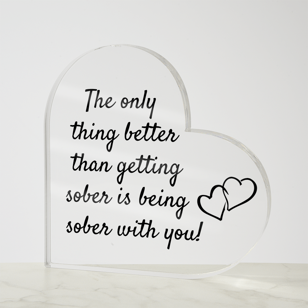 Celebrate Sobriety Together - Free-Standing Heart Plaque