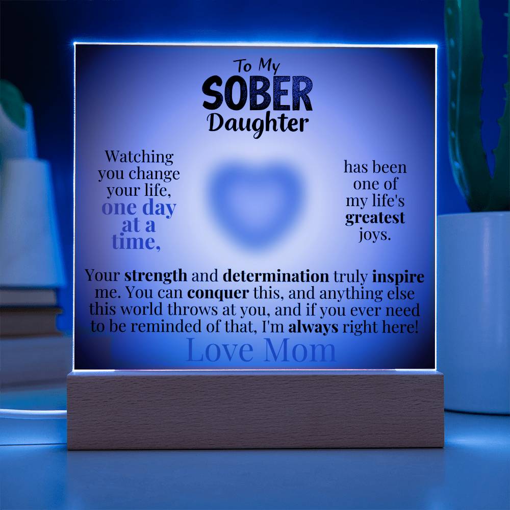 My Sober Daughter Heartfelt Acrylic Plaque