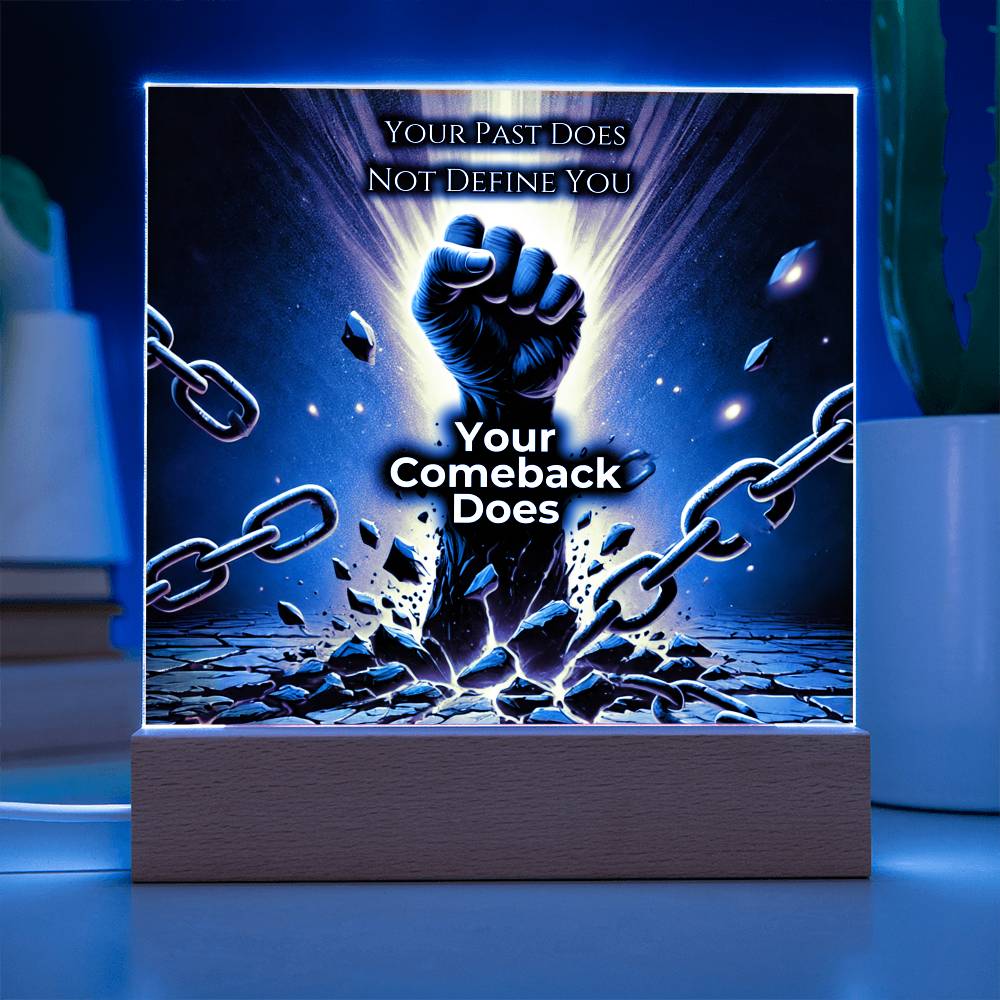 Your Comeback Defines You - LED Plaque