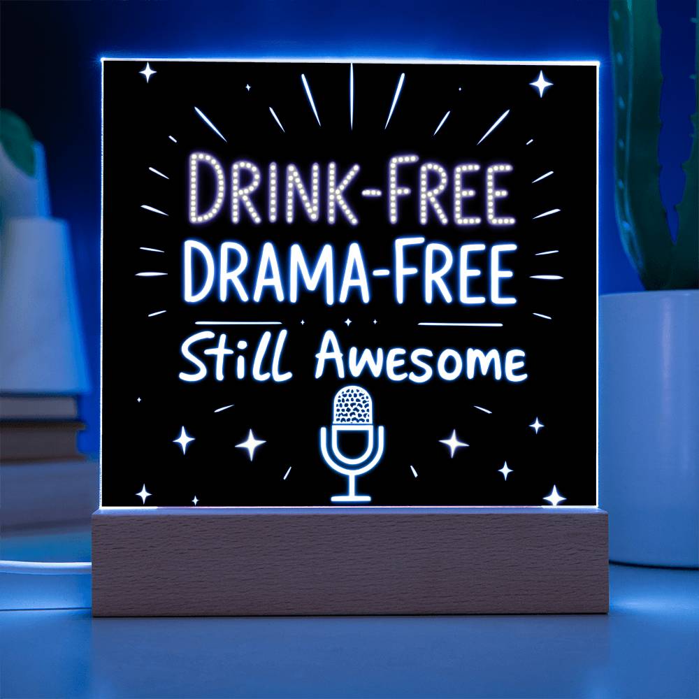 LED Plaque – Drink-Free, Drama-Free, Still Awesome