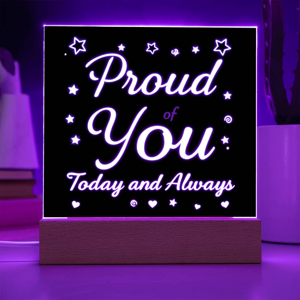 LED Plaque – Proud of You Today and Always