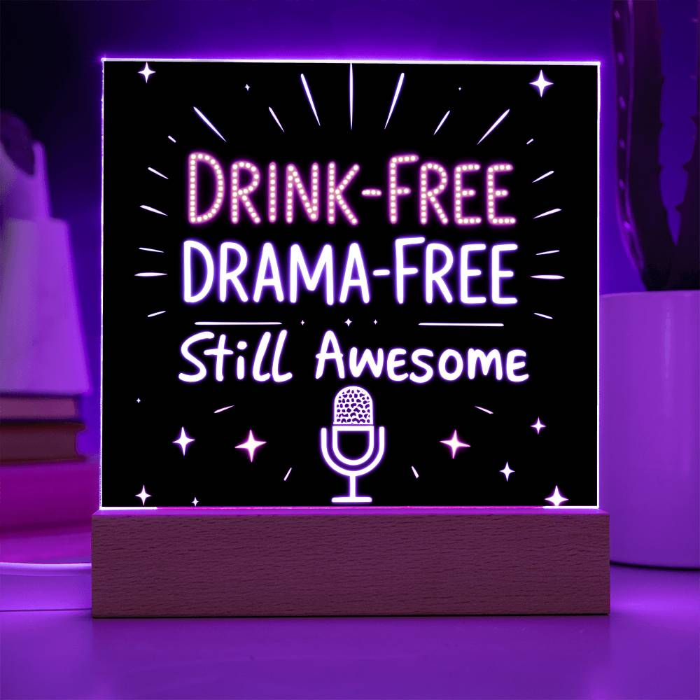 LED Plaque – Drink-Free, Drama-Free, Still Awesome