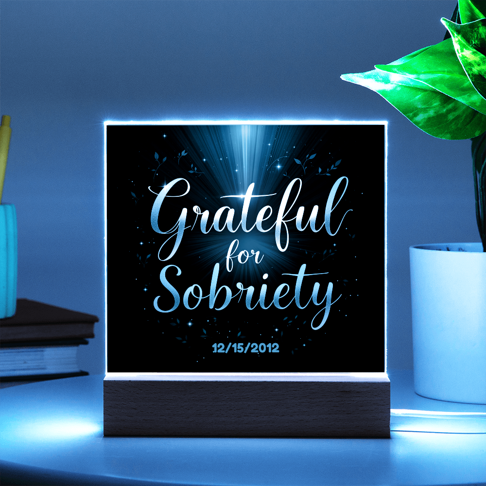 Grateful for Sobriety LED Acrylic with Customizable date