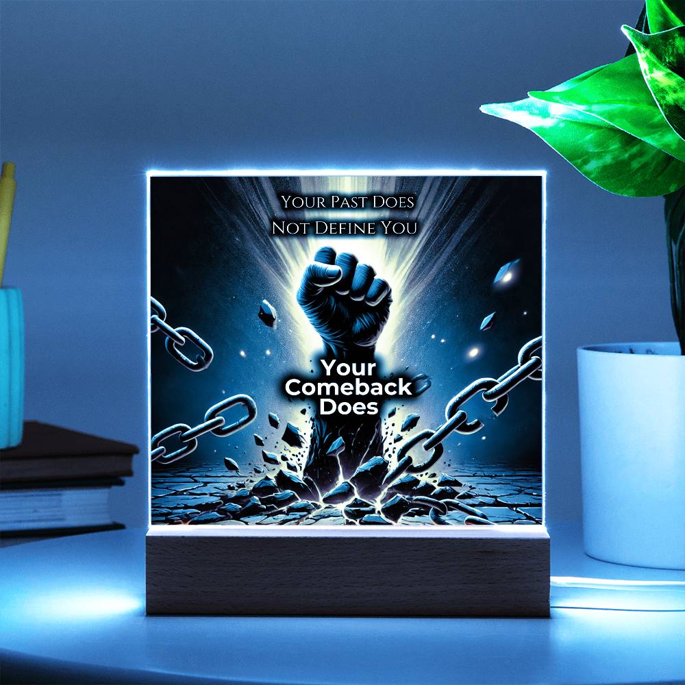 Your Comeback Defines You - LED Plaque