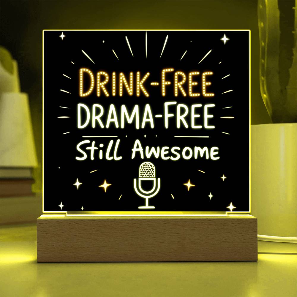 LED Plaque – Drink-Free, Drama-Free, Still Awesome