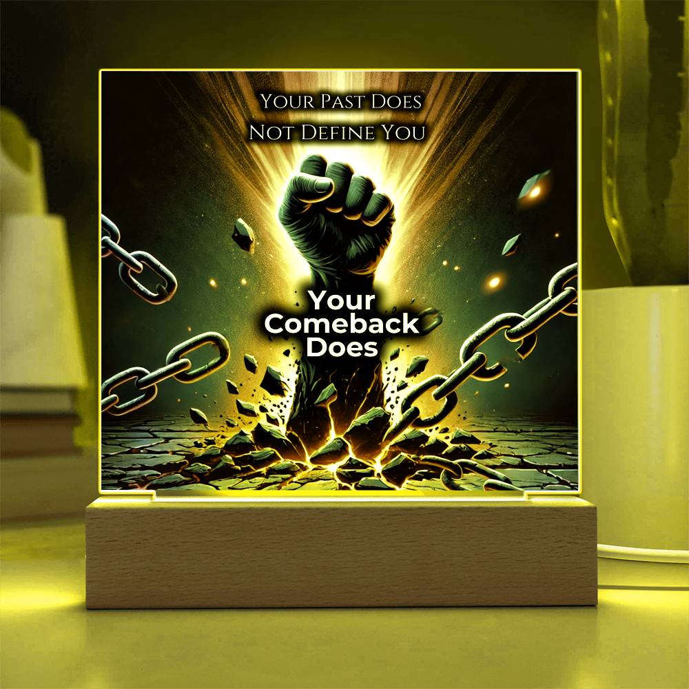 Your Comeback Defines You - LED Plaque