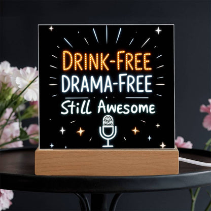 LED Plaque – Drink-Free, Drama-Free, Still Awesome