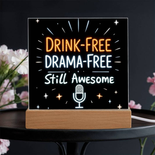 LED Plaque – Drink-Free, Drama-Free, Still Awesome