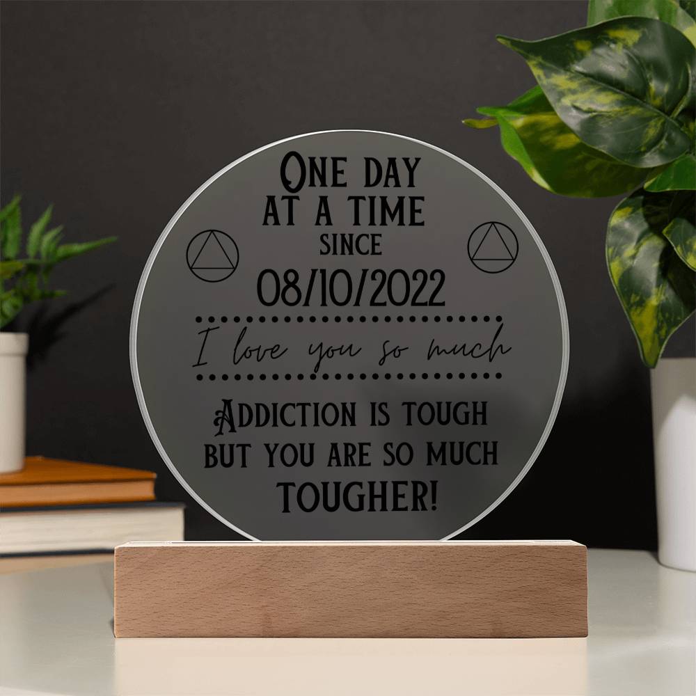 Addiction is Tough - Acrylic Plaque with Custom Sober Date for Sobriety Gift