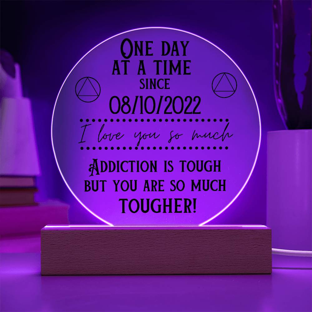 Addiction is Tough - Acrylic Plaque with Custom Sober Date for Sobriety Gift