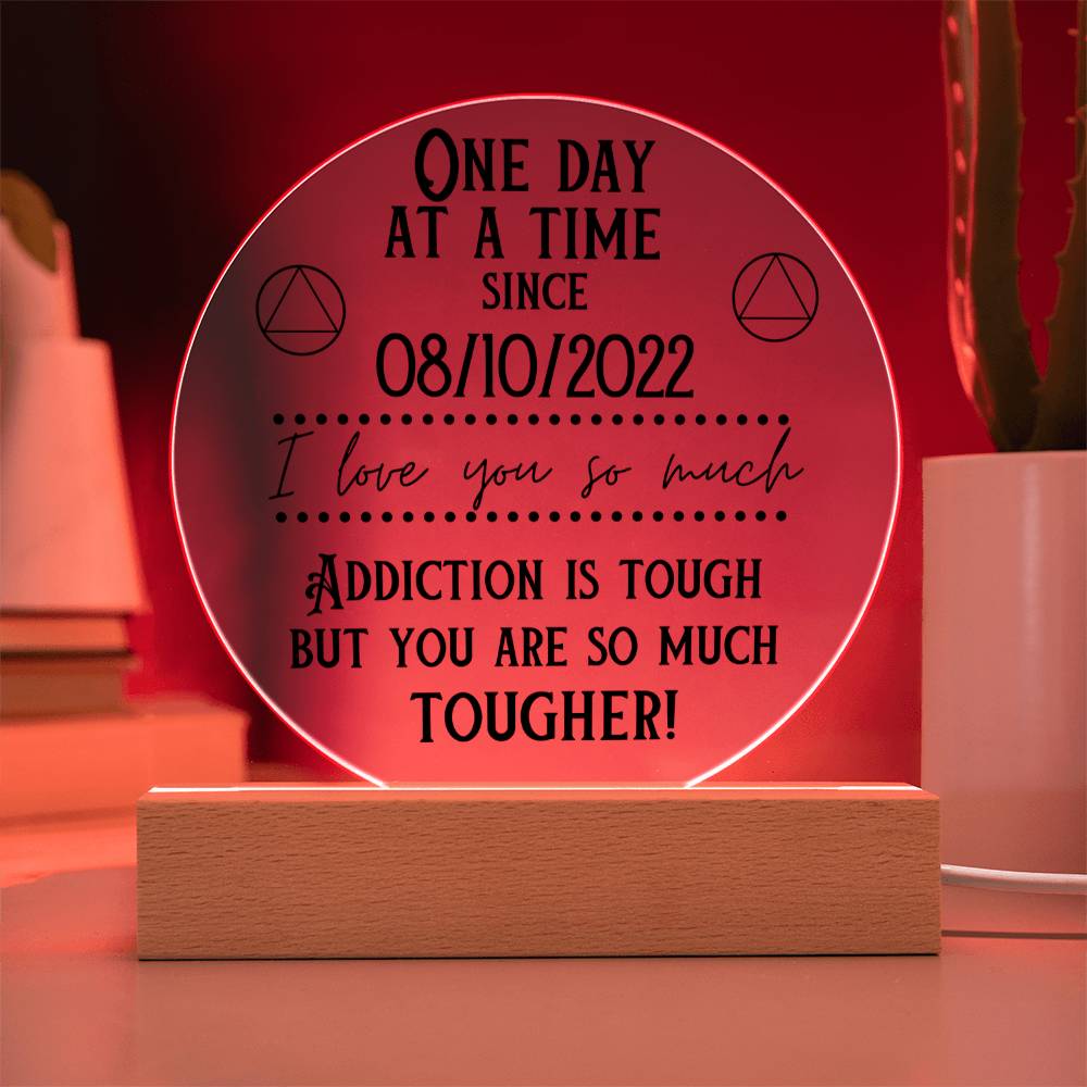 Addiction is Tough - Acrylic Plaque with Custom Sober Date for Sobriety Gift