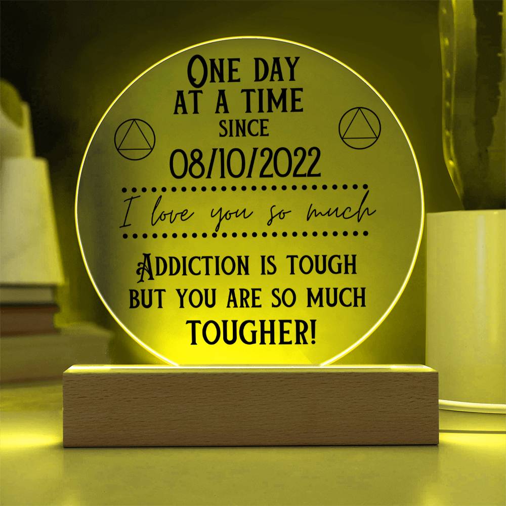 Addiction is Tough - Acrylic Plaque with Custom Sober Date for Sobriety Gift