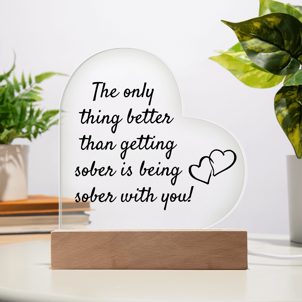 Celebrate Sobriety and Love - LED Heart Acrylic Plaque