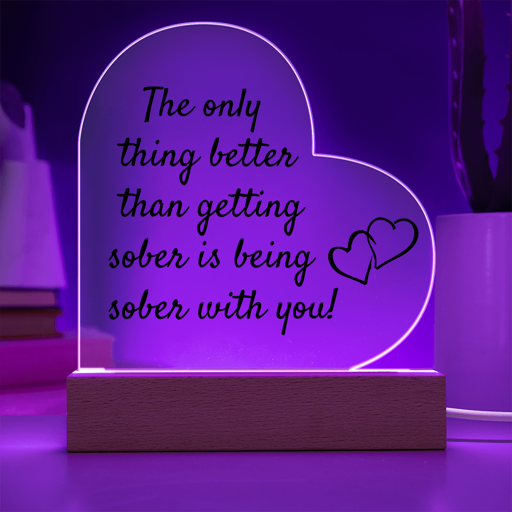 Celebrate Sobriety and Love - LED Heart Acrylic Plaque