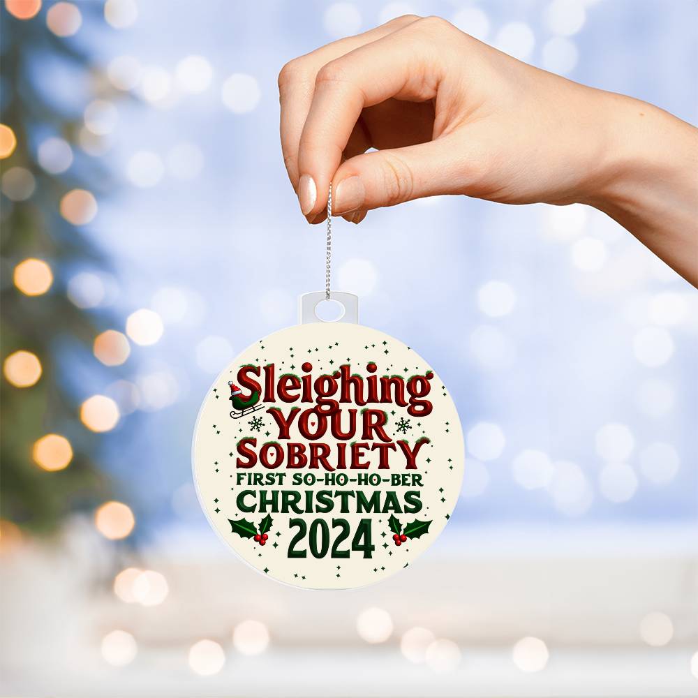 First So-Ho-Ho Ber Christmas 2024 Ornament ~ Sleighing Your Sobriety Keepsake