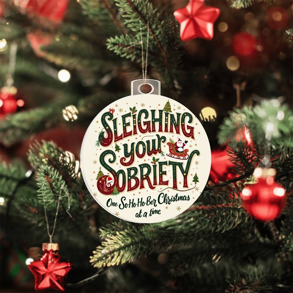 Sleighing Your Sobriety Ornament  – Celebrating a Sober Christmas with Love & Laughter!