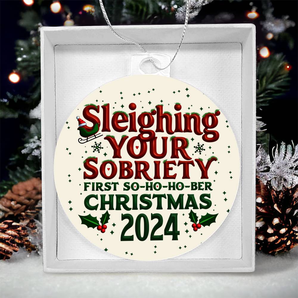 First So-Ho-Ho Ber Christmas 2024 Ornament ~ Sleighing Your Sobriety Keepsake