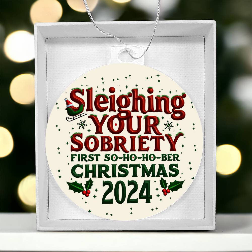 First So-Ho-Ho Ber Christmas 2024 Ornament ~ Sleighing Your Sobriety Keepsake