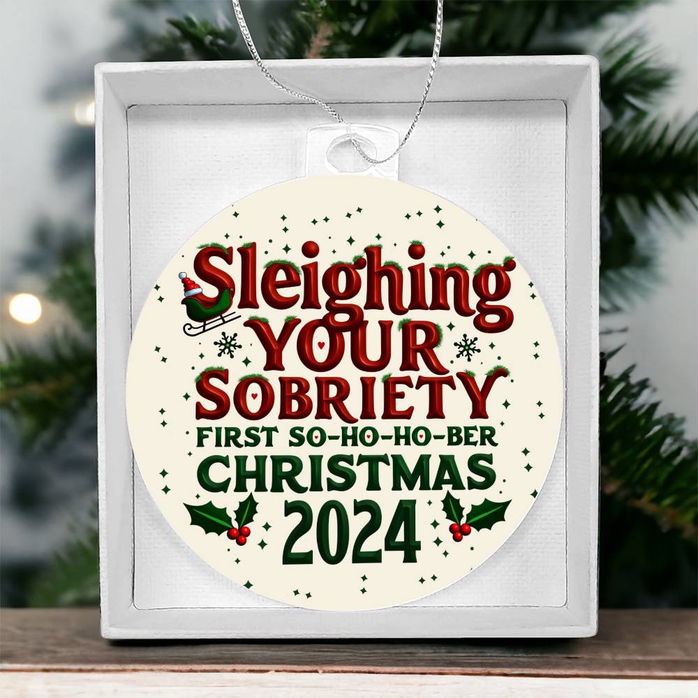 First So-Ho-Ho Ber Christmas 2024 Ornament ~ Sleighing Your Sobriety Keepsake