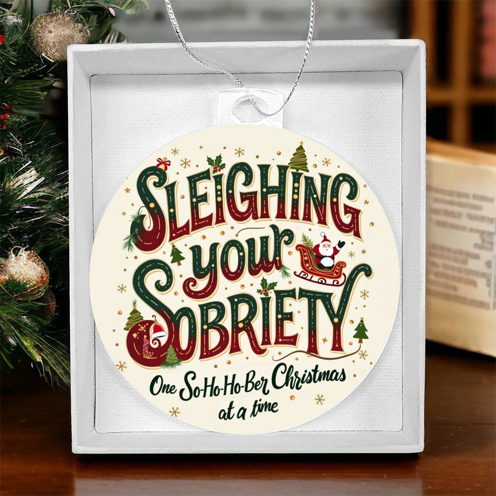 Sleighing Your Sobriety Ornament  – Celebrating a Sober Christmas with Love & Laughter!