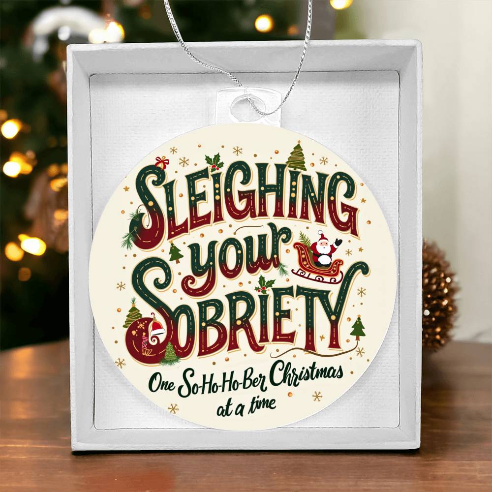 Sleighing Your Sobriety Ornament  – Celebrating a Sober Christmas with Love & Laughter!