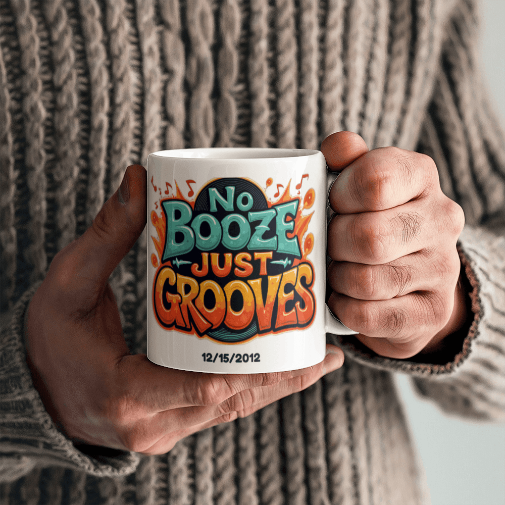 NO BOOZE JUST GROOVES! Stay sober Stay Groovy! Recovery Mug With Custom Sobriety Date added