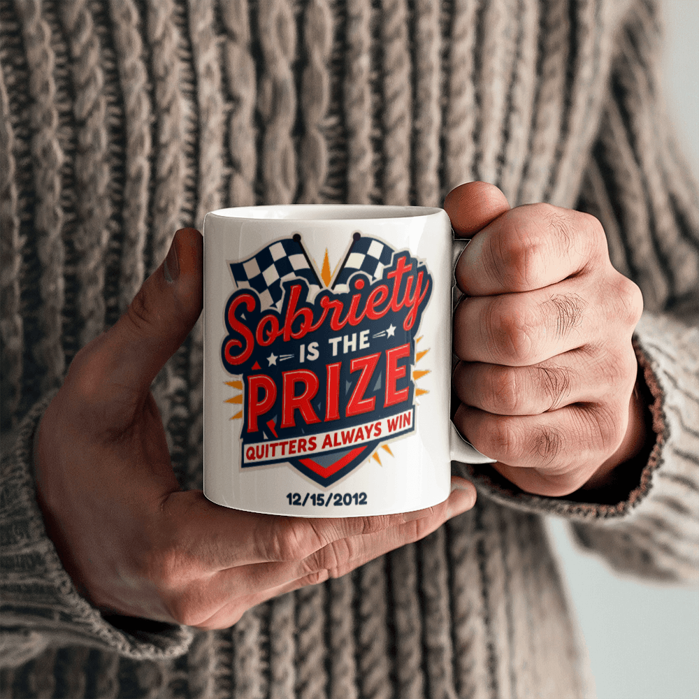 Sobriety is the Prize Quitters Always Win – Customizable Mug for Sober Milestones ~Winning One Day At A Time