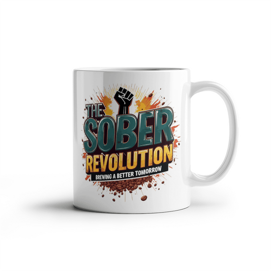 The Sober Revolution: Brewing A Better Tomorrow! Sobriety Mug for A Friend in Recovery